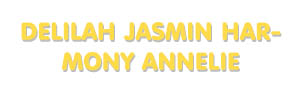 Der Vorname Delilah Jasmin Harmony Annelie